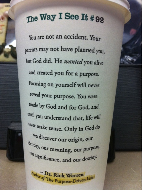 The Purpose of Your Life on a Starbuck's cup. Share it with friends!