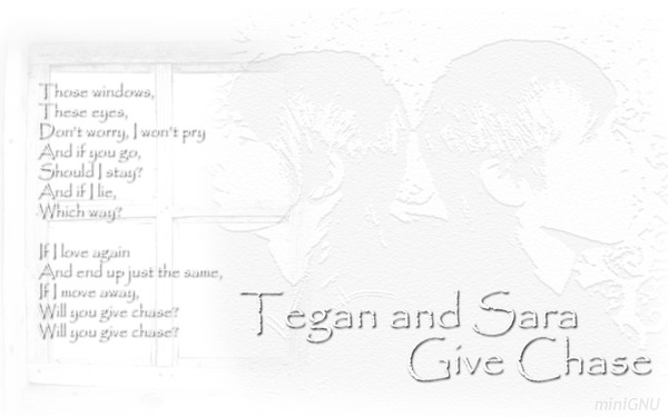 I was bored and made a wallpaper inspired by Give Chase lyrics @theteganandsara #teganandsara