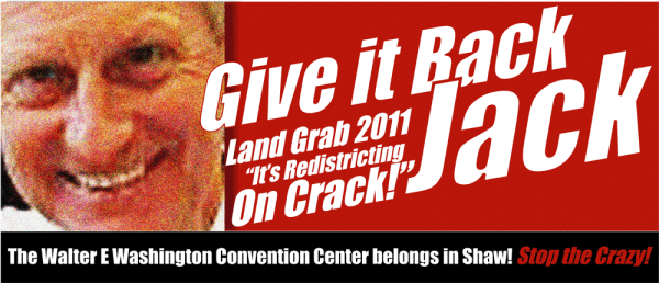 Give it back, Jack. Convention Center belongs in Shaw (Ward 6), Part I, pic: