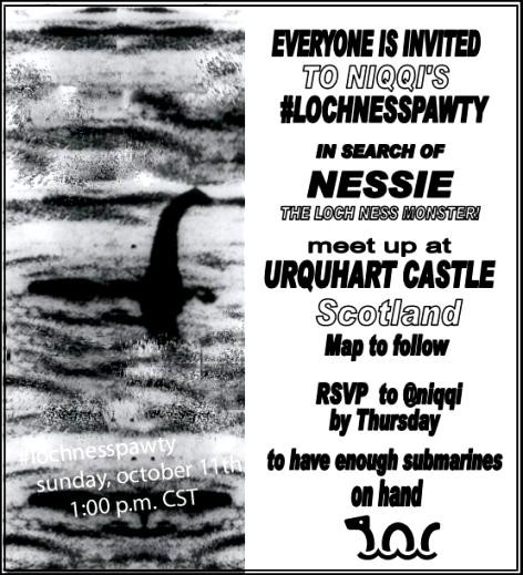 #LochNessPawty this Sunday, October 11th, 1 pm CST (US) RSPV to me @Niqqi by Thursday--if you can!