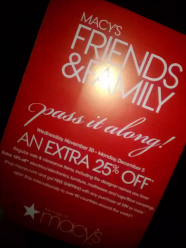 Some peeps from Macy's dropped off some F &amp; F coupons.25% Off a bunch of stuff. Ends Dec. 5th. Come get one at the bar.