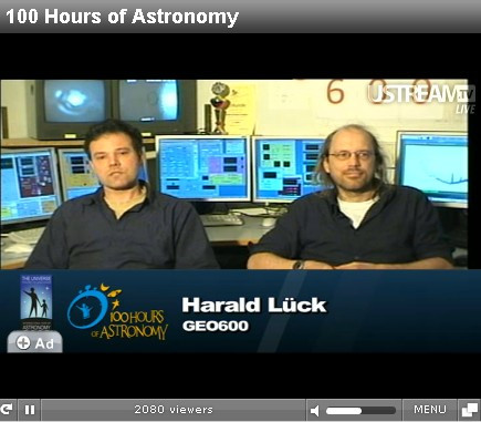 Now on the (still shaky) #IYA2009 #100Hours 24-h webcast German GEO 600 gravitational wave detector specialists speaking, about the non-detections to date.