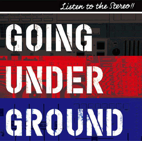 #nowplaying LISTEN TO THE STEREO!! - GOING UNDER GROUND ♪ 