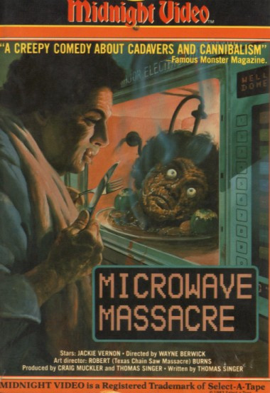 Download Microwave Massacre Movies


Microwave Massacre movie download

Actors:
Marla Simon
Loren Schein
Al Troupe
Anna Marlowe
Jackie Vernon
Lou Ann Webber
Claire Ginsberg



Download here http://molsdvcery.info/1/movie/Microwave-Massacre







Considered a trash film by. Actors: Jackie Vernon: Donald Â· Loren Schein: Roosevelt Â· Al Troupe: Philip Â· Marla Simon: Knothole Girl Â· Claire Ginsberg: May Â· Lou.  Microwave Massacre DVD Rental, Rent Microwave Massacre Movie Online  Donald (Jackie Vernon) is a construction worker whose nagging wife, May (Claire Ginsberg) fancies herself a gourmet cook.   Microwave Massacre | Movies.com - New Movies | Movie Trailers.   Microwave Massacre (film) Â« HORRORPEDIA  Microwave Massacre is a 1983 dark comedy/horror film directed by Wayne Berwick and starring Jackie Vernon in his final feature film role.  Microwave Massacre B-Movie Review - Badmovies.org  Badmovies.org review for Microwave Massacre.   Item Name: Microwave Massacre; Studio: Anthem Pictures Construction worker Donald is having a hard time getting anything good to eat since his wife has decided to.   Microwave Massacre (1983) - IMDb  Director: Wayne Berwick.  Donald - Jackie Vernon! Just your average guy who kills women, microwaves the meat, and chows down. Though all he wants is a simple baloney and.   Review: Donald (Jackie Vernon) is a construction worker whose nagging wife, May (Claire Ginsberg) fancies herself a gourmet cook. Genres are Comedy, Horror..   Microwave Massacre (1983) - Overview - MSN Movies  Donald (Jackie Vernon) is a construction worker whose nagging wife, May (Claire Ginsberg) fancies herself a gourmet cook.   Read the Microwave Massacre movie synopsis, view the movie trailer, get cast and crew information, see movie photos, and more on Movies.com.  Amazon.com: Microwave Massacre: John Harmon, Loren Schein, Al.   Microwave Massacre (1983)  With Jackie Vernon, Loren Schein, Al Troupe.   Watch Microwave Massacre full movie online for free directed by Wayne Berwick produced in 1983. A guy kills his wife because she's a bad cook
