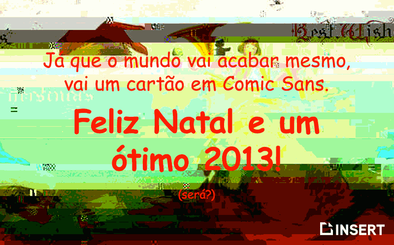 Já que o mundo vai acabar mesmo ...