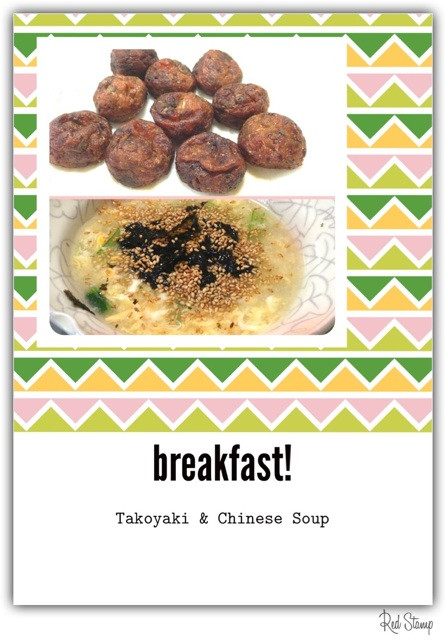 breakfast! Takoyaki &amp; Chinese Soup