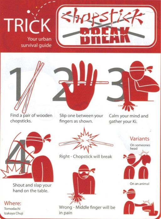 Chopstick snap attack. Funny this pic found online a few years back. I think a magazine had published it. LoL.