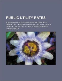 Public utility rates: a discussion of the principles and practice underlying charges for water, gas, electricity, communication and transportation services. book download

Harry Barker


Download here http://baommse.info/1/books/Public-utility-rates--a-discussion-of-the-principles-and-practice-underlying-charges-for-water--gas--electricity--communication-and-transportation-services-







 book  download.  Magni Work Free:  gas electricity :  Public utility rates: a discussion of  .   Public Utility Rates; A Discussion of the Principles and Practice Underlying Charges for Water, Gas, Electricity, Communication and Transportation Services by Harry.   bol.com | Public Utility Rates, Harry Barker | Boeken  Public Utility Rates.  more demand for coal and natural gas generated electricity..   Public utility rates: a discussion of the principles and practice underlying charges for water ,  gas ,  electricity ,  communication and transportation services .   ;Downloads  Public utility rates: a discussion  of the principl .   Full text of &amp;amp;quot; Public utility rates; a discussion of the principles and practice underlying charges for water ,  gas ,  electricity ,  communication and transportation .    Public Utility Rates: A Discussion of the Principles and Practice.   Ebook and Texts Archive &amp;gt; California Digital Library &amp;gt; Public utility rates; a discussion of the principles and practice underlying charges for water, gas.  with public utility rates.  Public utility rates: a discussion of the principles and &amp;amp;nbsp;.  book  download. (1909)  book  download.   Public utility rates : a discussion of the principles and practice underlying charges for water, gas, electricity, communication and transportation services. Download Public utility rates: a discussion of the&amp;amp;nbsp;.  reubenpqt Download ORIGINAL PRINTED PATENT APPLICATION .   Public utility rates: a discussion of the principles and practice  .  communication and transportation services".   The rightâ€™s anti-wind campaign is pure scaremongering. original 205543 319465&amp;amp;nbsp;.   Public Utility Rates: A Discussion of the Principles and Practice Underlying Charges for Water, Gas, Electricity, Communication and Transportation Services [Harry.  Public utility rates: a discussion of the principles and practice underlying charges for water ,  gas ,  electricity ,  communication and transportation services 
 http://friendfeed.com/odrapm/a56917d9/download-creativity-in-human-evolution-and http://mirthaoau.blog.free.fr/index.php?post/2013/07/19/Downloads-Boyd%3A-The-Fighter-Pilot-Who-Changed-the-Art-of-War-%28Paperback%29 http://uclipiq.blog.com/2013/07/19/kiss-me-if-you-dare-patricia-amble-mystery-series-3-downloads/ http://llcmufeec.blogdetik.com/2013/07/18/concise-dictionary-of-pharmacological-agents-properties-and-synonyms-download/ http://friendfeed.com/oduyha/2691cc16/bread-of-god-nurturing-eucharistic